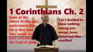 Catholic Bible Study, 1 Corinthians Ch. 2, Paul to the Corinthians, Fr. Tim Peters