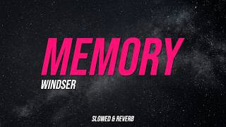 Windser - Memory | Slowed + Reverb (Lyrics)
