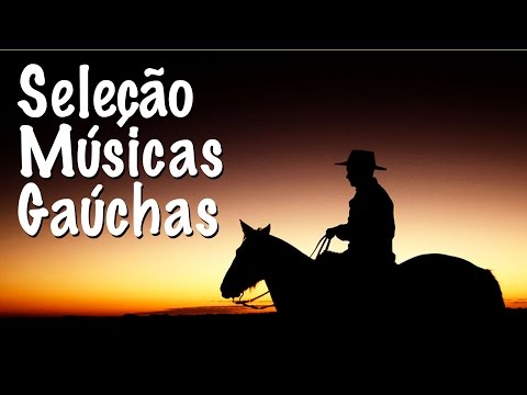 Seleção de Músicas Gaúchas