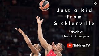 “Just a Kid from Sicklerville” (Kyle Hines Docuseries) - Episode 2