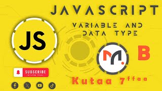 Variable and Data Type | JavaScript - Afaan Oromoo | Kutaa 7ffaa - B