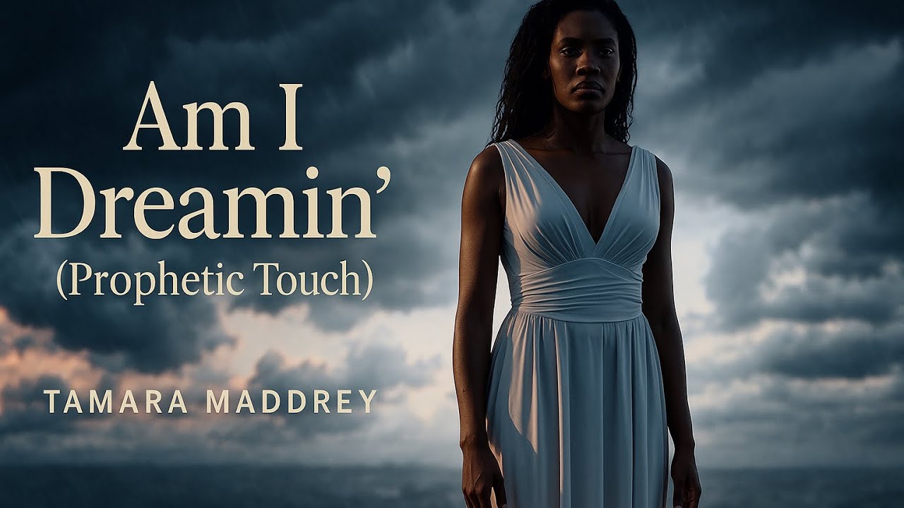 Am I Dreamin’ (Prophetic Touch)by Tamara Maddrey Am I Dreamin’ (Prophetic Touch)by Tamara Maddrey
