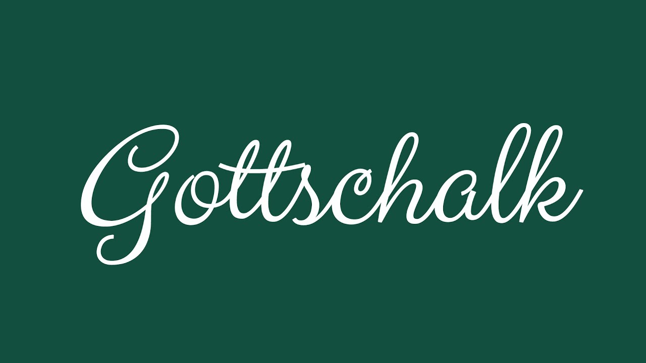 Learn how to Sign the Name Gottschalk Stylishly in Cursive Writing