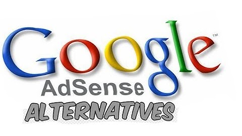 Top 6 Google adsense alternatives that pays you high revenue | Digital Currency Tutorials