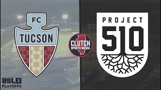 USL League 2 Soccer, Western Conference Finals: Project 51O vs. FC Tucson (7-26-24)