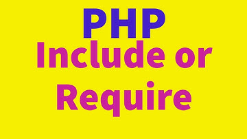 Include Or Require in PHP