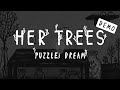 【HER TREES : PUZZLE DREAM DEMO】不思議な癒しのあるパズルゲーム【パズルゲーム】