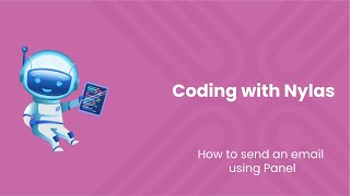 How to send an email using Panel | Coding with Nylas | Episode 110