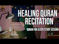 Lofi theme quran sleepstudy session  healing quran recitation
