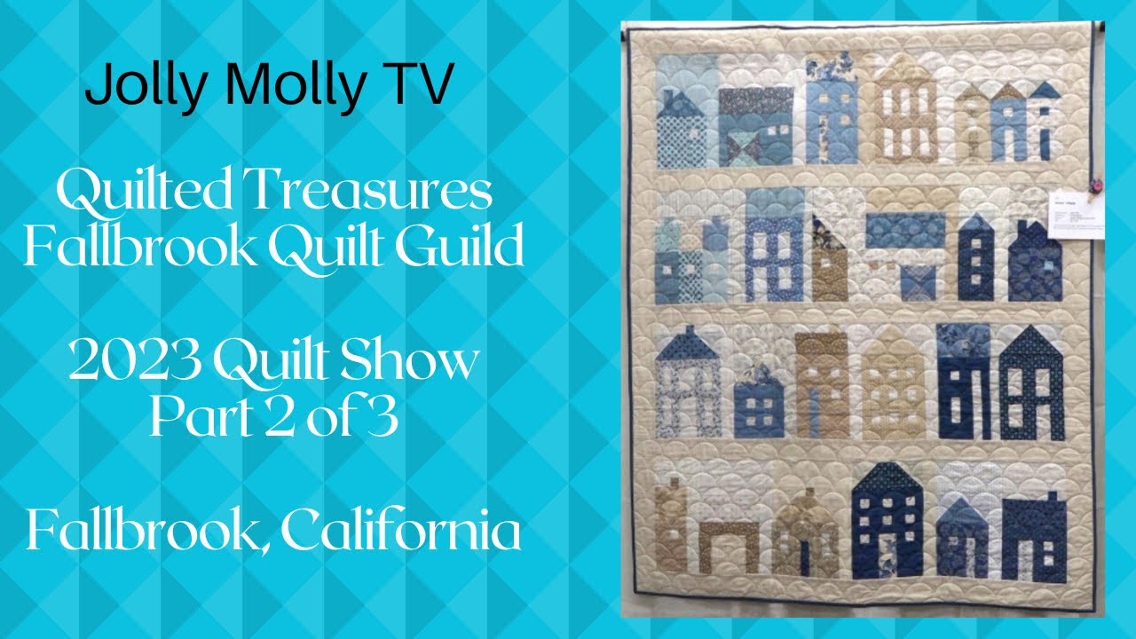 Quilted Treasures Quilt Show, Part 2, Fallbrook Quilt Guild, November