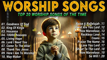 Thumbnail of GOODNESS OF GOD ~ Christian Music Worship Songs With Lyrics Hillsong Playlist ~ Praise Worship Songs