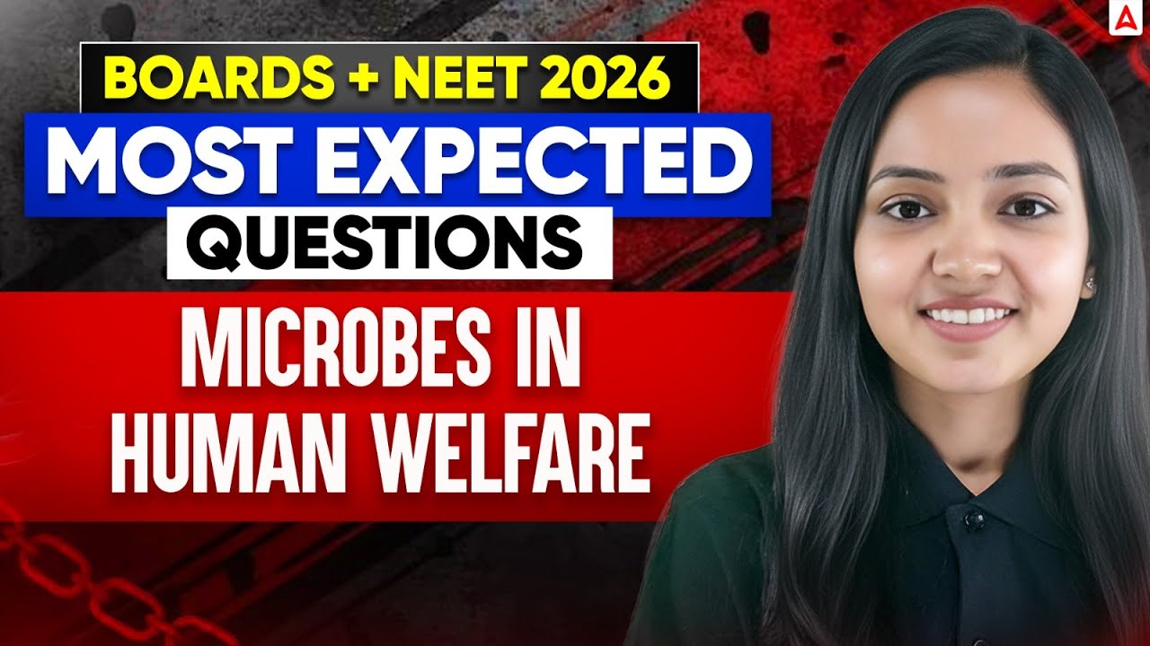 NEET 2026 Biology | Most Expected Questions | Microbes in Human Welfare ...