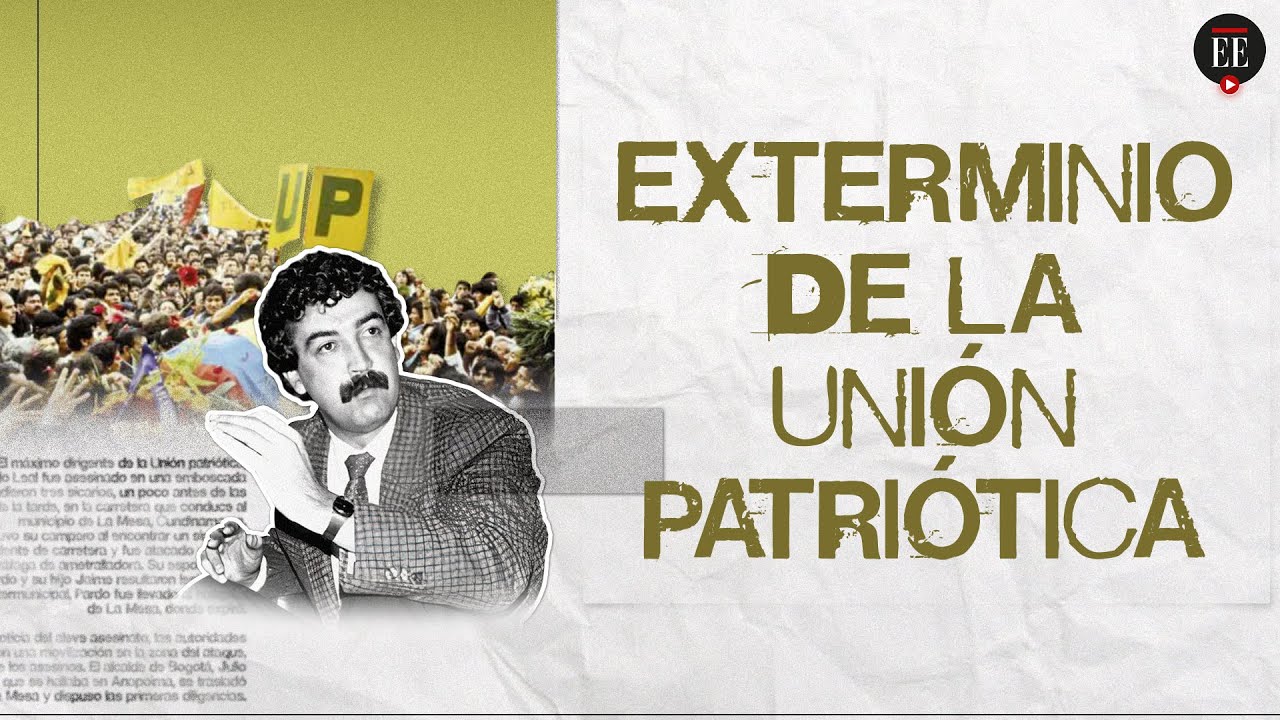 Exterminio de la Unión Patriótica, las raíces de una condena internacional | El Espectador