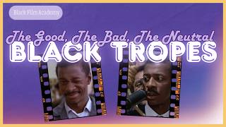 Tropes: the good, the bad, the neutral  | Black Film Academy | week 3