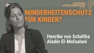 Henrike von Scheliha & Aladin El-Mafaalani: Minderheitenschutz für Kinder? | Utopie-Konferenz 2026