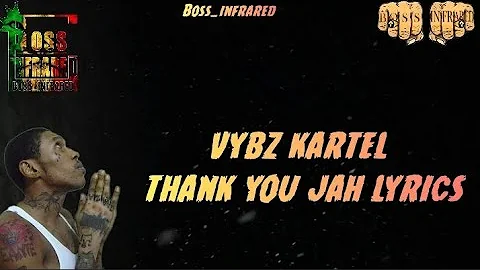 Vybz Kartel - Thank You Jah Lyrics