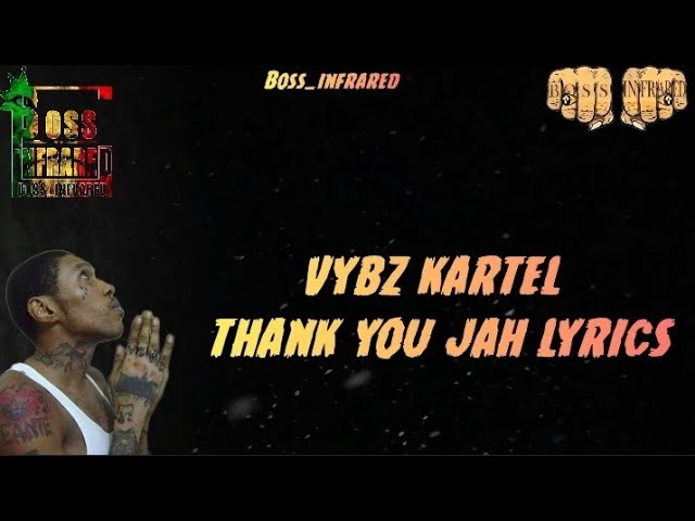 Vybz Kartel - Thank You Jah Lyrics