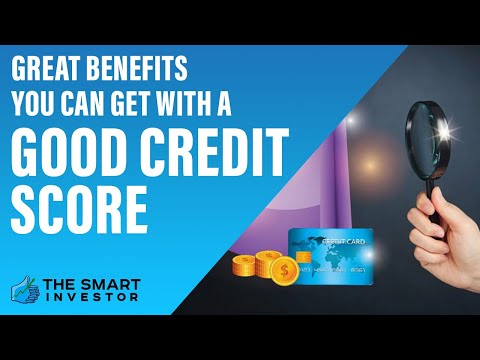 9 Great Benefits You Can Get With a Good Credit Score