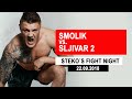 Steko's Fight Night 22.09.2018 Circus Krone - Michael Smolik vs. Enver Sljivar