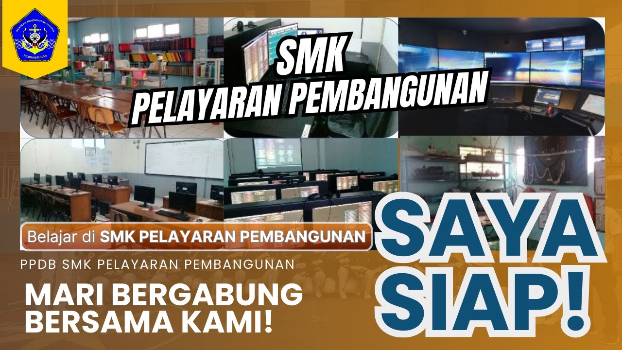 SAYA SIAP! || Mengenal Lebih dekat SMK Pelayaran pembangunan jakarta