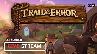 Just Another Trail and Error Live Stream