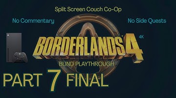 Borderlands 4 | Part 7 FINAL | Couch Co-Op Split Screen | Blind Playthrough | No Commentary | 4K