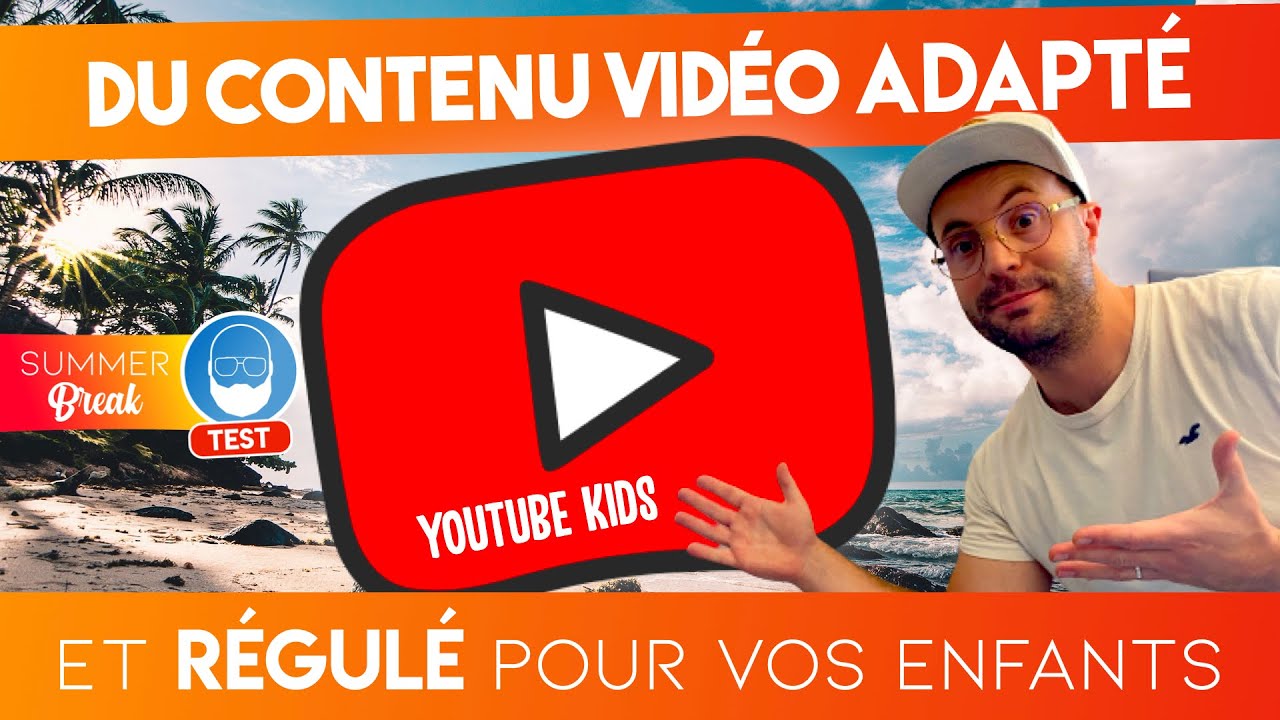 Youtube Kids / Permettre à vos enfants de regarder des vidéos adaptées
