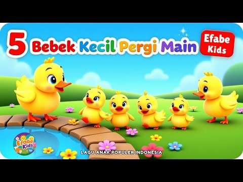 Lima Bebek Kecil Pergi Main - Lagu Anak Indonesia Populer - Efabe Kids