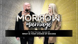 What is Your Chance of Success | The 'NEW' Marriage | Ep209