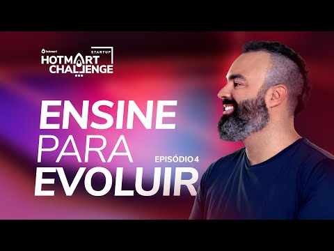 HOTMART CHALLENGE | Episódio 4 | ENSINE PARA EVOLUIR [com tradução em LIBRAS] - HOTMART CHALLENGE | Episódio 4 | ENSINE PARA EVOLUIR [com tradução em LIBRAS]
