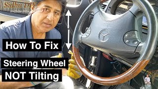 How To Fix Steering Wheel NOT Tilting | Mercedes Steering Wheel Up Down Adjustment Not Working