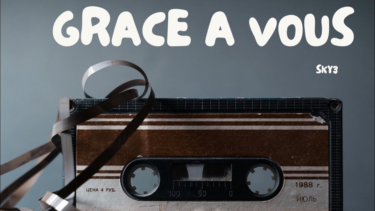 Sky3 - Grace à vous (Official Visualiser)