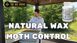BEEKEEPING: Using Certan to Naturally Control Wax Moths