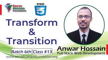 CSS: Transform | Transition | Web Design & Development Freelancing Bangla Tutorial | B-6 | Class 13