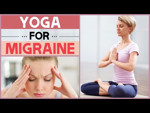 Yoga For Migraines: Best Poses That Relieve You Of Headache