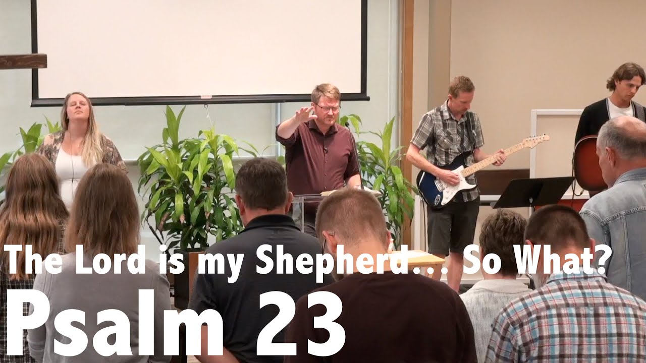 The Lord is my Shepherd... So What