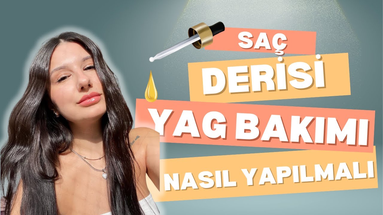 Yağ Bakımıyla Saçlarını Canlandır! 💖 Dikkat Edilmesi Gerekenler?