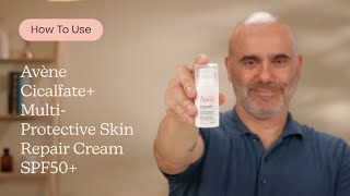 How to Use Avène Cicalfate+ Multi-Protective Skin Repair Cream SPF50+ | Care to Beauty