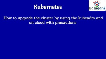 Kubernetes cluster upgrade process by using the kubeadm and on cloud