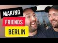 Making FRIENDS In Berlin  - Everything You Need To Know About Moving To Berlin - EP 4/4