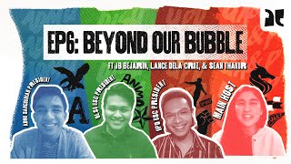 Beyond Our Bubble | S2.5 Episode 6 ft. Jb Bejarin, Lance Dela Cruz, Sean Thakur