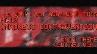 MC12 (Edited Ver.) - Cheshyre (Madness Contravention Main Theme)