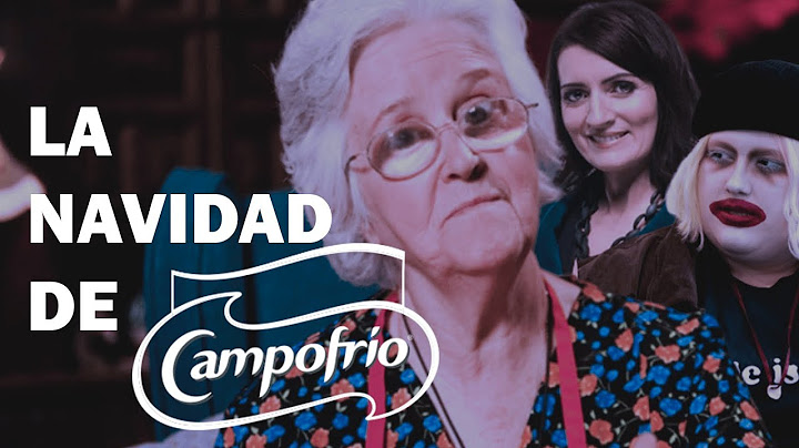 Los 9 anuncios de navidad de #Campofrío (2011-2019)