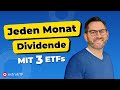 Jeden monat dividende mit diesen 3 etfs etfportfolio fr passives einkommen  extraetf