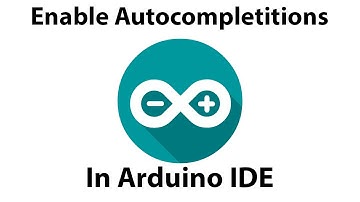 How To Get Autocomplete Suggestions In Arduino IDE