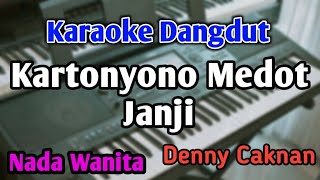 KARTONYONO MEDOT JANJI - KARAOKE || NADA WANITA CEWEK || Denny Caknan || Rampak || Live Keyboard