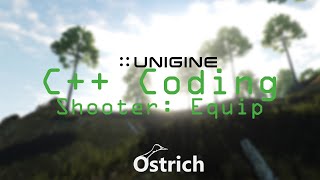 UNIGINE TUTORIAL C++: Shooter Equip