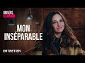 Mon Inséparable : Entretien avec Anne-Sophie Bailly 🎬