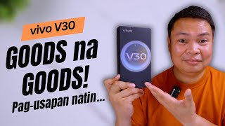 vivo V30  Goods na Goods!