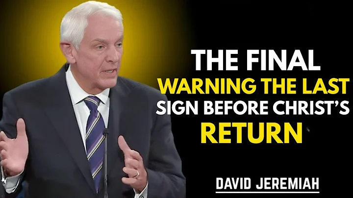 The Final Warning The Last Sign Before Christ’s Return | Dr. David Jeremiah"